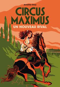 Circus maximus (Tome 2) - Un nouveau rival