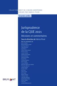 Jurisprudence de la CJUE 2021 Décisions et commentaires