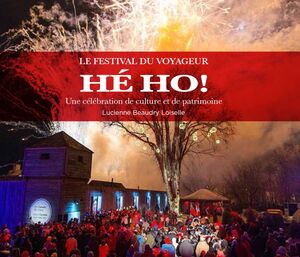 Le Festival du Voyageur HÉ HO! Une célébration de culture et de patrimoine