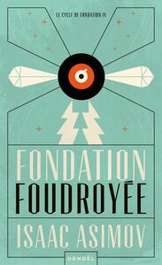 Le cycle de Fondation (Tome 4) - Fondation foudroyée