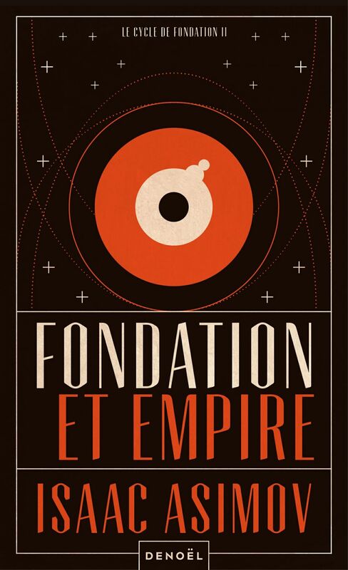 Le cycle de Fondation (Tome 2) - Fondation et Empire
