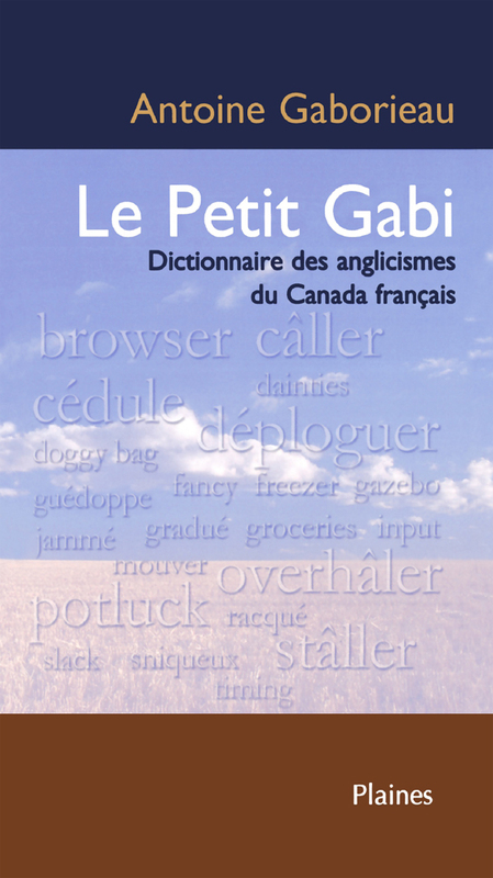 Le petit Gabi Dictionnaire des anglicismes au Canada français