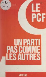 Le PCF Un parti pas comme les autres