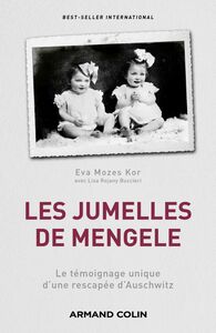 Les jumelles de Mengele Le témoignage unique d'une rescapée d'Auschwitz