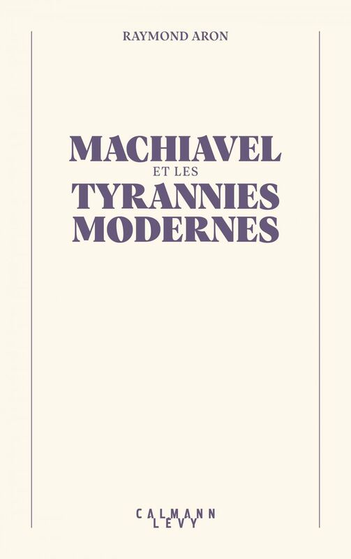 Machiavel et les tyrannies modernes