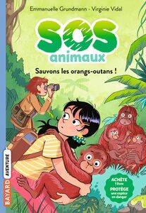 SOS Animaux sauvages, Tome 03 Sauvons les orangs-outans !