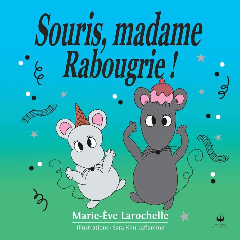 Souris, madame Rabougrie!