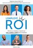L'employé ROI Devenez un employeur inspirant qui attire, mobilise et fidélise plus d'employés