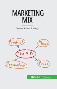 Marketing mix Opanuj 4 P marketingu