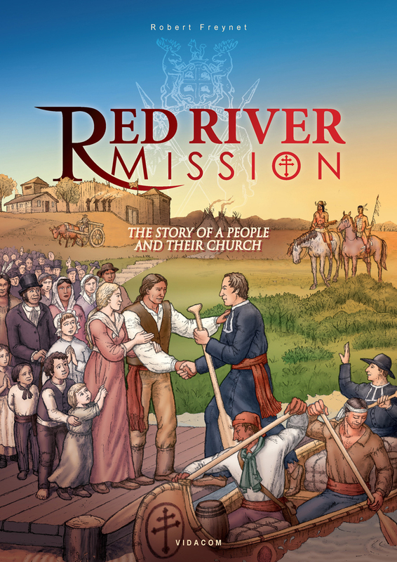 Red River Mission The Story of a People and Their Church