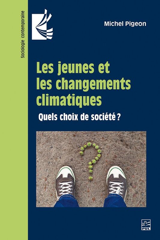 Les jeunes et les changements climatiques Quels choix de société?