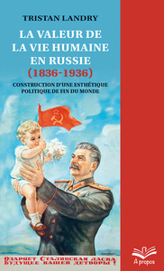 La valeur de la vie humaine en Russie (1836-1936) Construction d’une esthétique politique de fin du monde