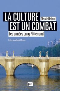 La culture est un combat Les années Mitterrand-Lang