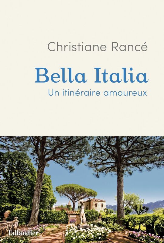 Bella Italia Un itinéraire amoureux