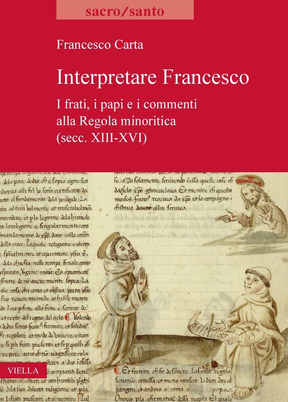 Interpretare Francesco I frati, i papi e i commenti alla Regola minoritica (secc. XIII-XVI)