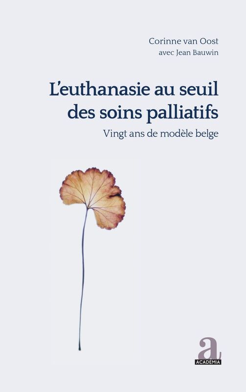 L'euthanasie au seuil des soins palliatifs vingt ans de modèle belge