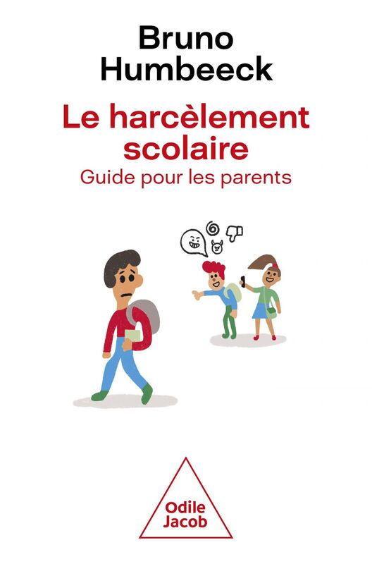 Le Harcèlement scolaire : guide pour les parents