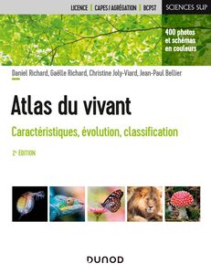 Atlas du vivant Caractéristiques, évolution, classification