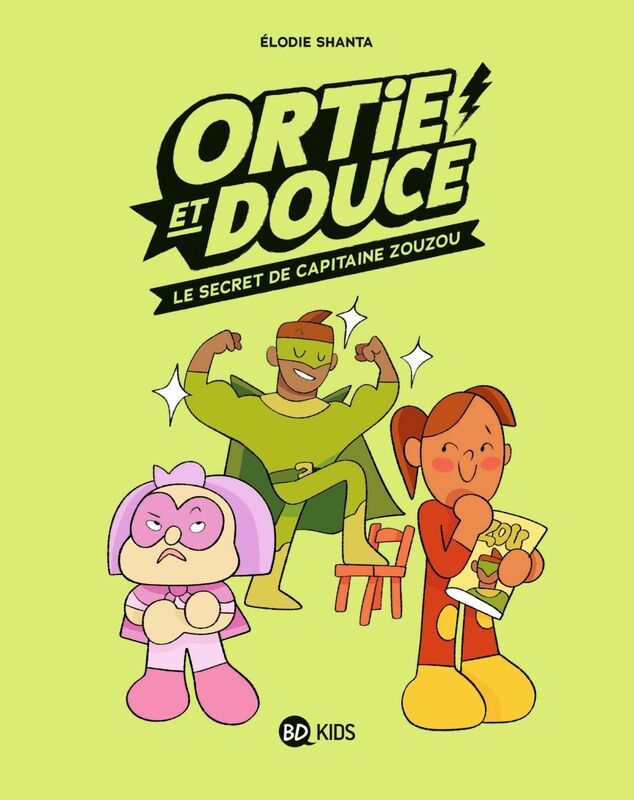 Ortie et Douce, Tome 02 Le Secret de Capitaine Zouzou