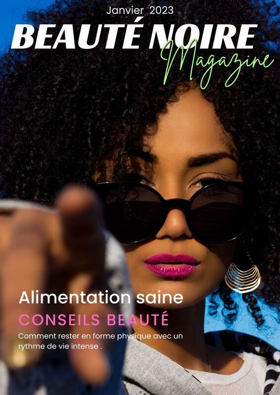 Beauté Noire Magazine Alimentation saine : conseils beauté