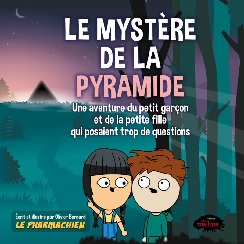 Le mystère de la pyramide Une aventure du petit garçon et de la petite fille qui posaient trop de questions