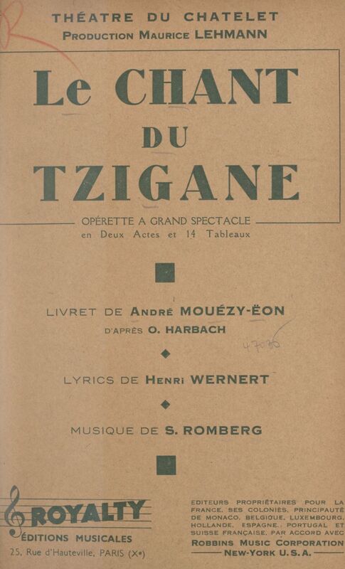 Le chant du tzigane Opérette à grand spectacle en 2 actes et 14 tableaux, représentée pour la première fois au théâtre du Chatelet, le 11 décembre 1937