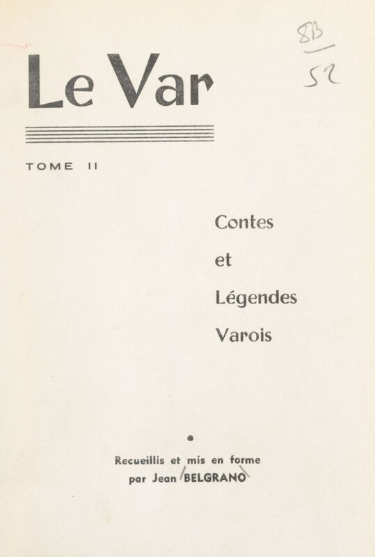 Le Var (2). Contes et légendes varois Suivis de quelques articles publiés par L. Henseling dans les cahiers "Zigzags dans le Var"