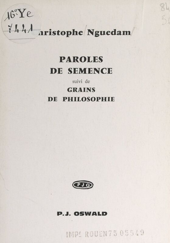 Paroles de semence Suivi de Grains de philosophie