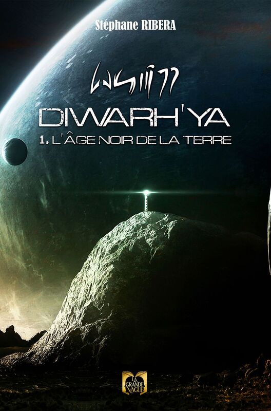 Diwarh'ya - Tome 1 L'âge noir de la Terre