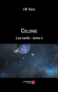 Colonie Les natifs - tome 4