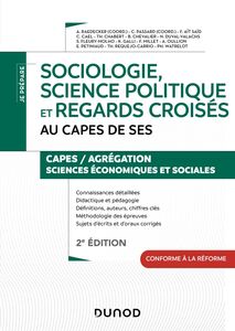 Sociologie, science politique et regards croisés au CAPES de SES  - 2e éd. Capes de Sciences économiques et sociales