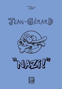Jean-Gérard « Nazi! »