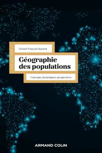 Géographie des populations Concepts, dynamiques, prospectives