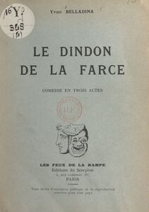 Le dindon de la farce Comédie en trois actes