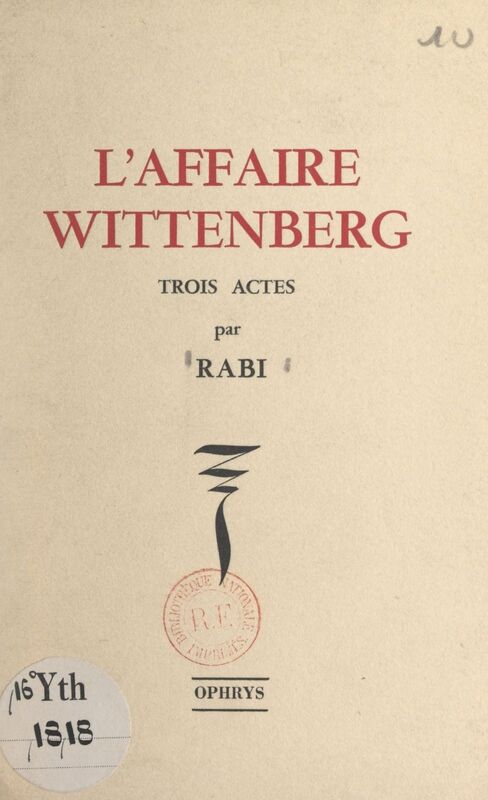 L'affaire Wittenberg Trois actes