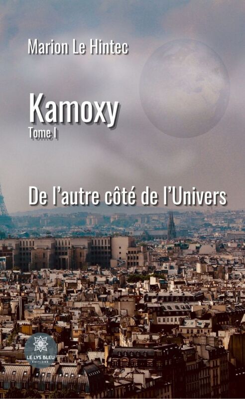 Kamoxy - Tome 1 De l’autre côté de l’Univers
