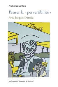 Penser la «pervertibilité» Avec Jacques Derrida