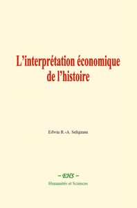 L’interprétation économique de l’histoire