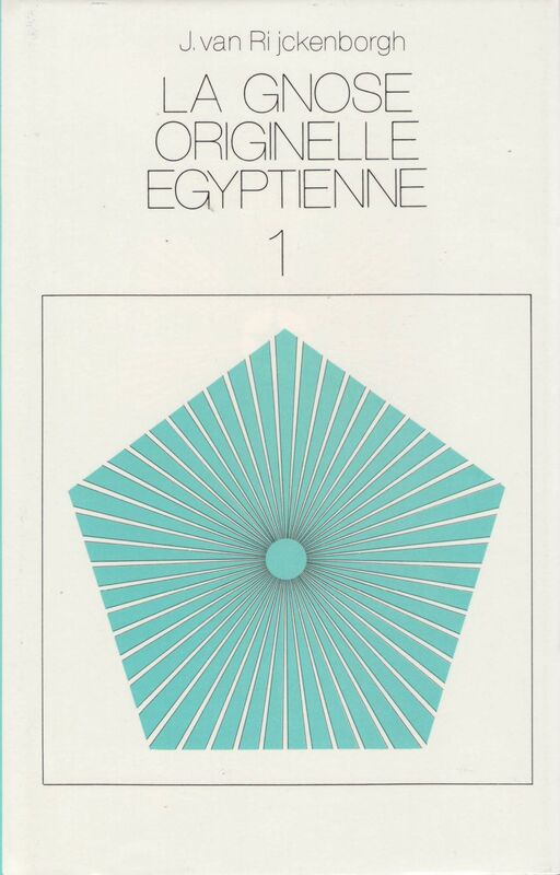 La Gnose Originelle Égyptienne, T.1