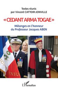 "Cedant arma togae" Mélanges en l'honneur du Professeur Jacques Aben