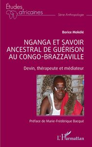 Nganga et savoir ancestral de guérison au Congo-Brazzaville Devin, thérapeute et médiateur