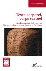 Texte corporel, corps textuel Nina Bouraoui en dialogue avec Marguerite Duras, Annie Ernaux et <i>La Nausée</i>