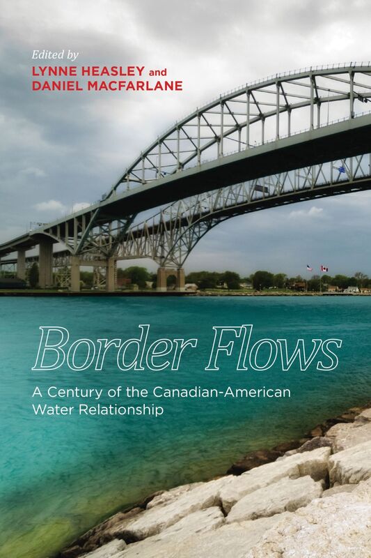 Border Flows A Century of the Canadian-American Water Relationship