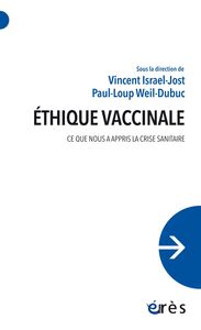 Éthique vaccinale Ce que nous a appris la crise sanitaire