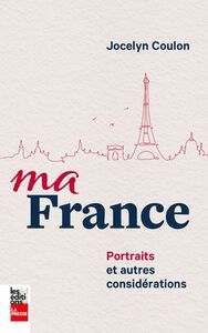 Ma France Portraits et autres considérations