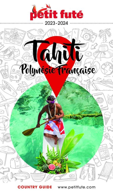 TAHITI - POLYNÉSIE 2023/2024 Petit Futé