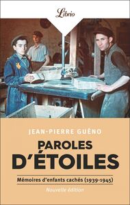 Paroles d’étoiles Mémoires d'enfants cachés (1939-1945)