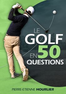 Le Golf en 50 questions