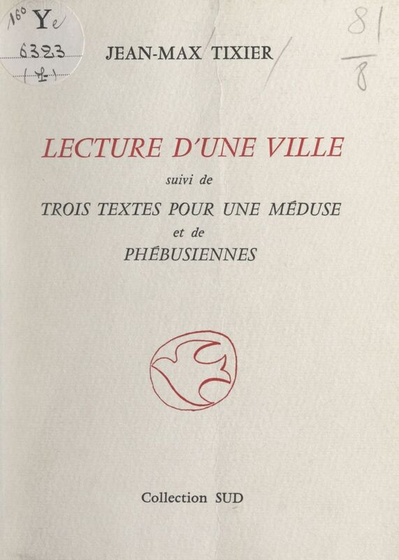 Lecture d'une ville Suivi de : Trois textes pour une méduse et de Phébusiennes