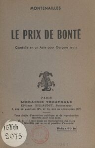 Le prix de bonté Comédie en un acte pour garçons seuls